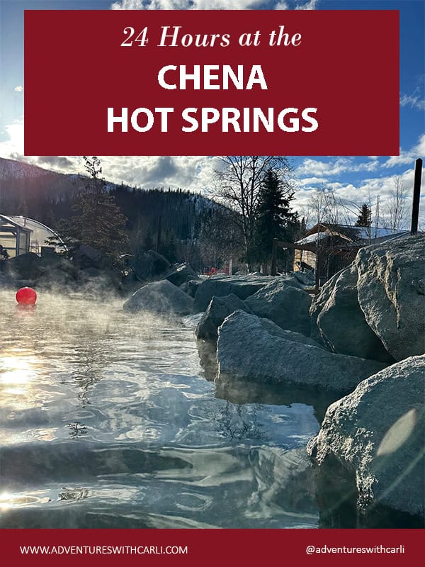 Poster reading: how to spend 24 hours at chena hot springs resort image of outdoor hot springs pool with steam in background