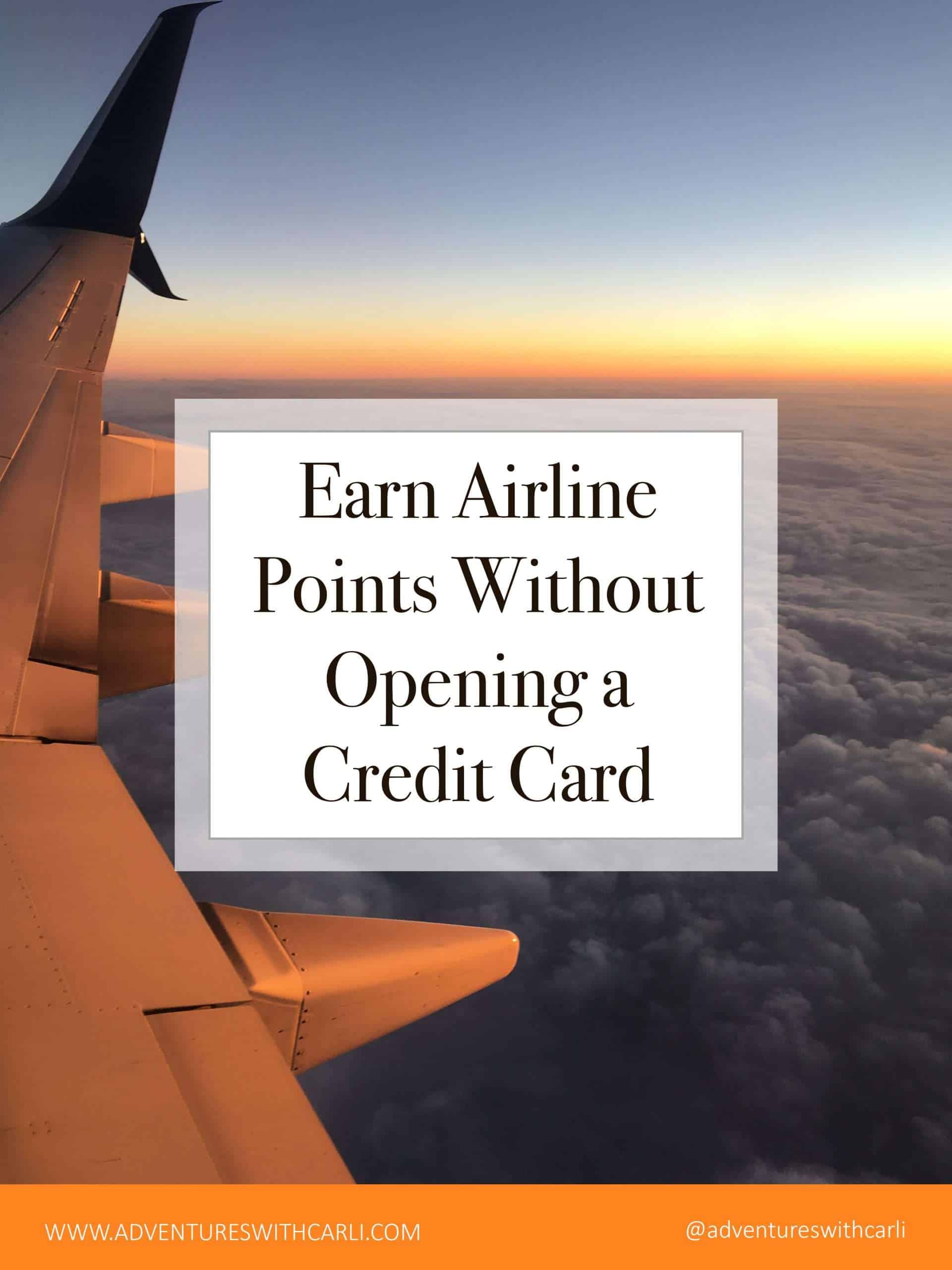 How to Earn Airline Points without Opening a Credit Card