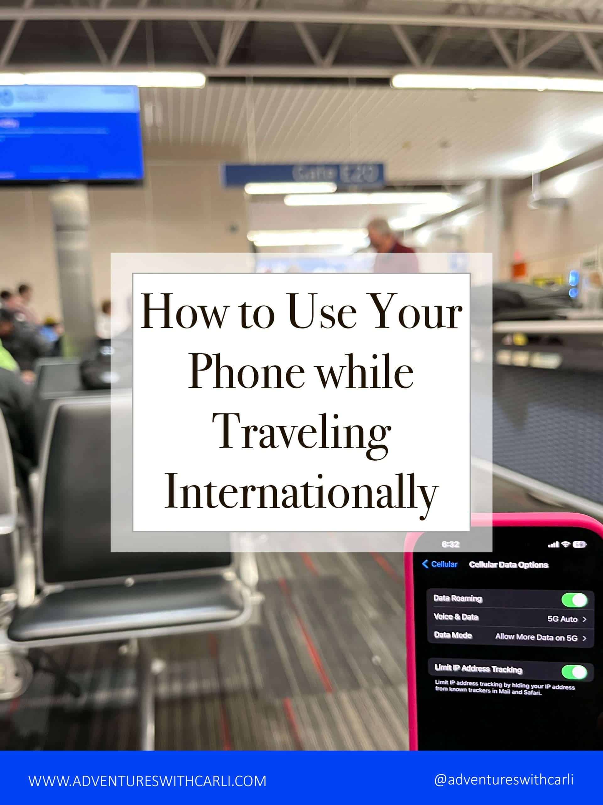 How to Use Your Phone while Traveling Internationally