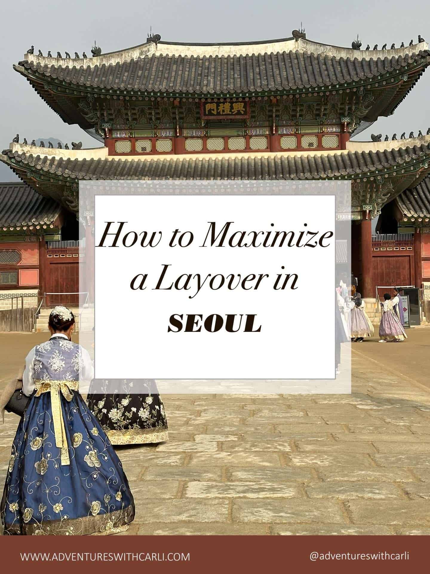 How to Maximize an Extended Layover in Seoul