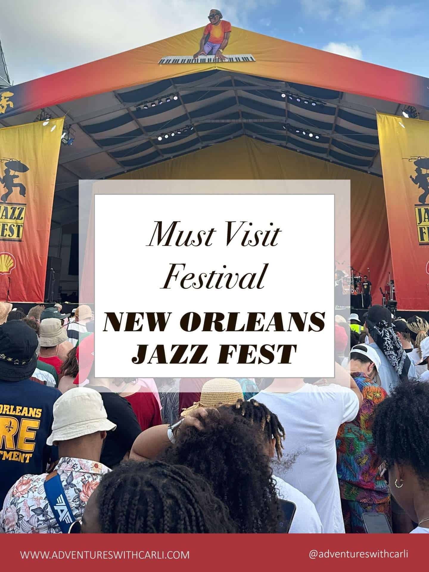 Why New Orleans Jazz Festival is a Must Visit Festival