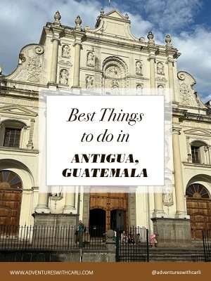 The Best Things to do in Antigua Guatemala