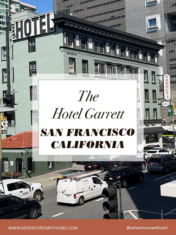hotel_garrett_san_francisco - Adventures with Carli title page: the hotel garrett san francisco california