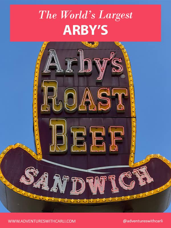 largest_arbys - Adventures with Carli poster reading "world's largest arby's" image of famous Arby's cowboy hat sign that says 'Arby's Roast Beef Sandwich'